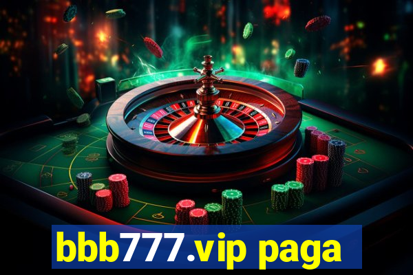bbb777.vip paga