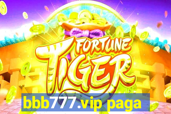 bbb777.vip paga