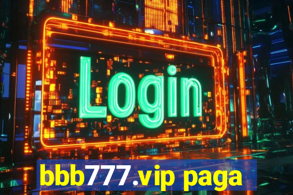 bbb777.vip paga
