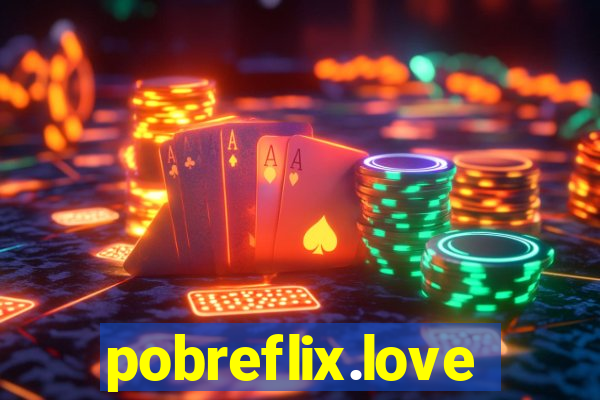 pobreflix.love