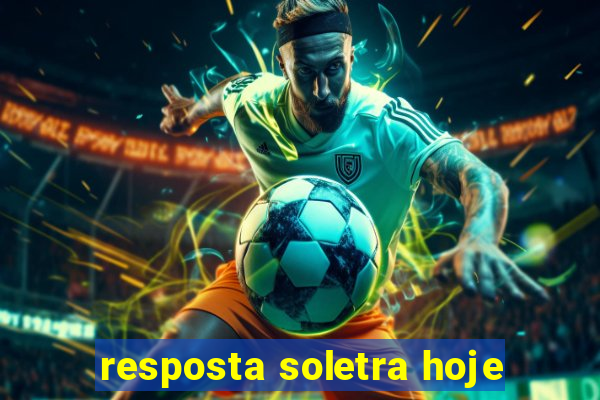 resposta soletra hoje