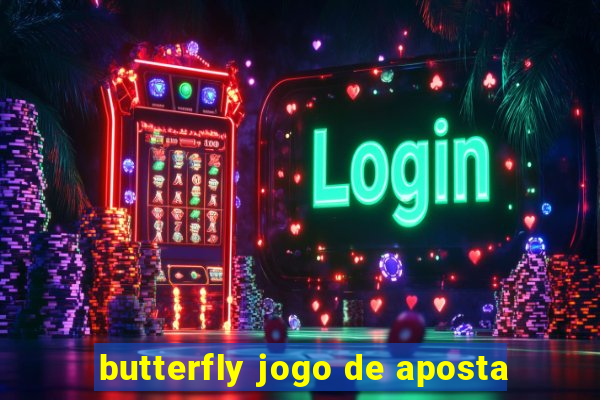 butterfly jogo de aposta