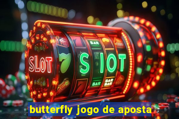 butterfly jogo de aposta