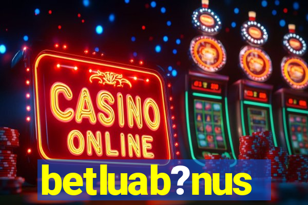 betluab?nus