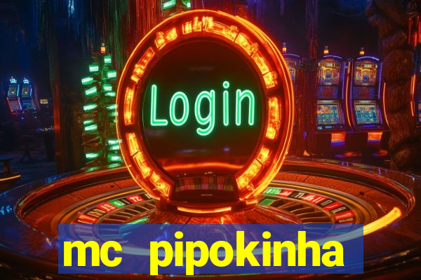 mc pipokinha privacy vazados