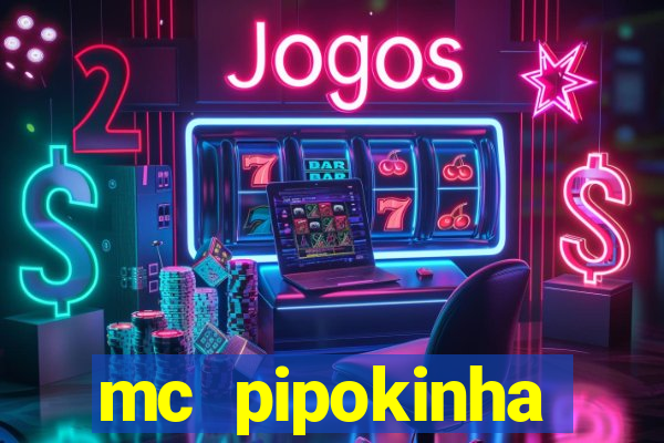 mc pipokinha privacy vazados