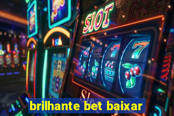 brilhante bet baixar