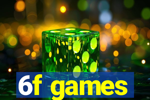 6f games
