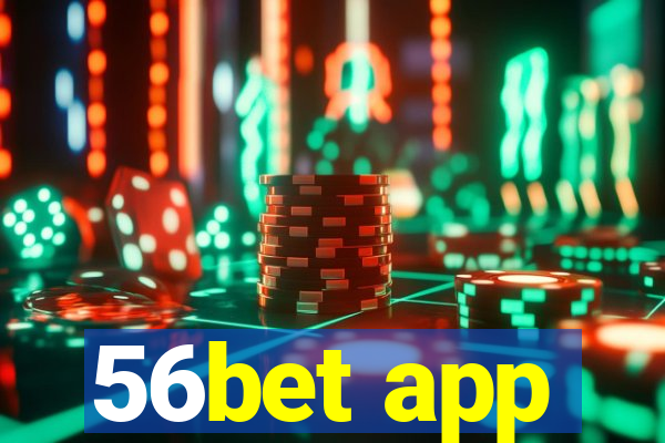 56bet app
