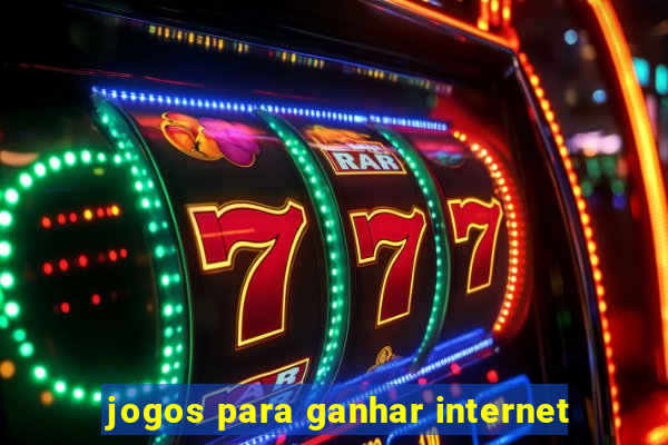 jogos para ganhar internet