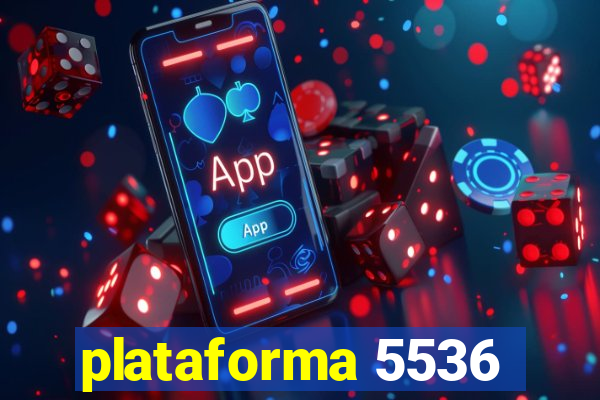 plataforma 5536