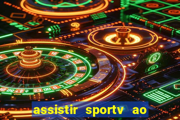 assistir sportv ao vivo agora
