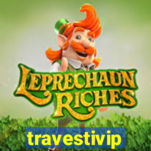 travestivip