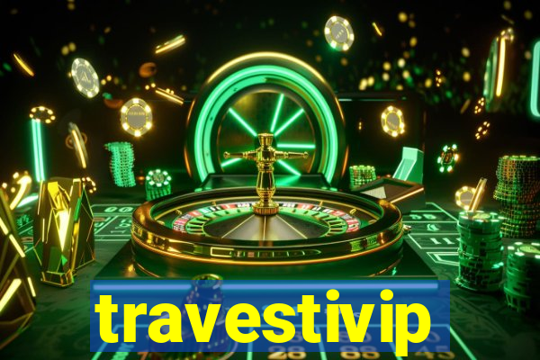 travestivip