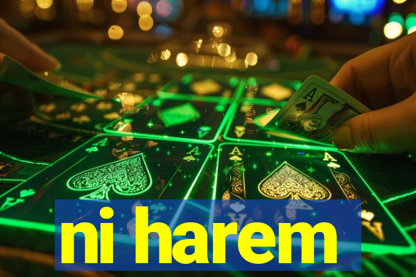 ni harem