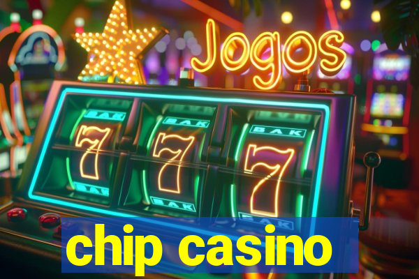 chip casino