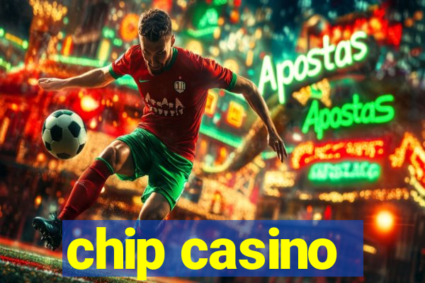chip casino