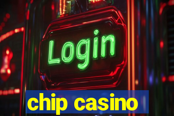 chip casino