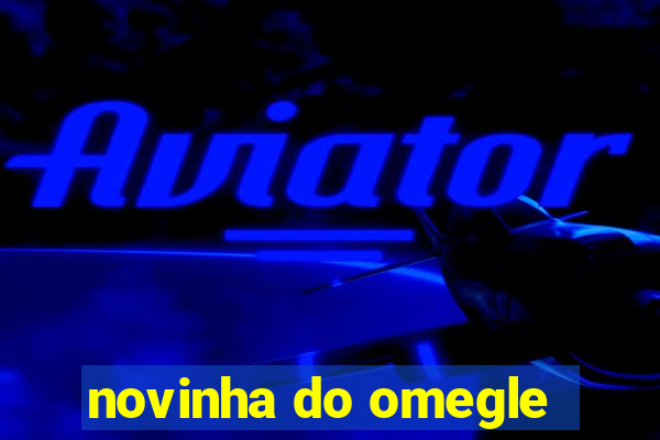 novinha do omegle