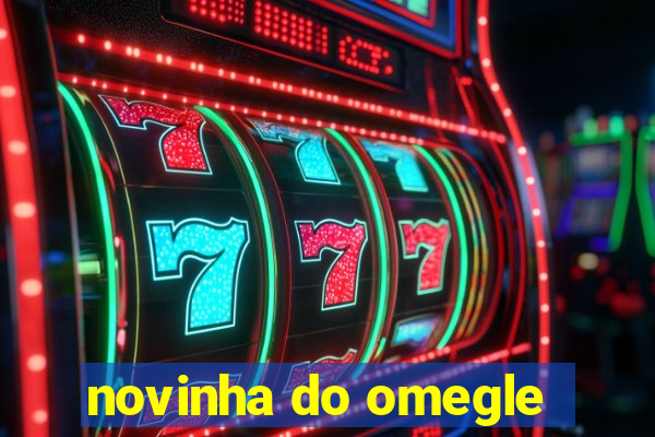novinha do omegle