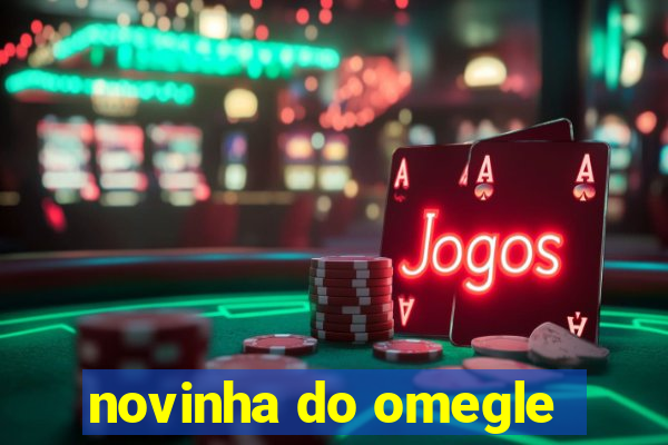 novinha do omegle