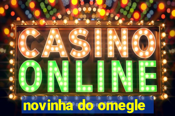 novinha do omegle