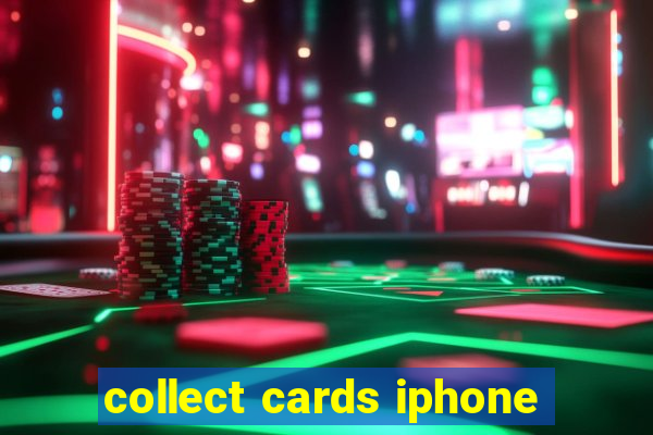 collect cards iphone