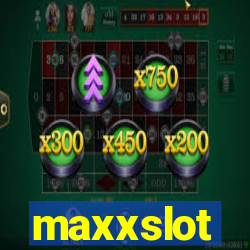 maxxslot
