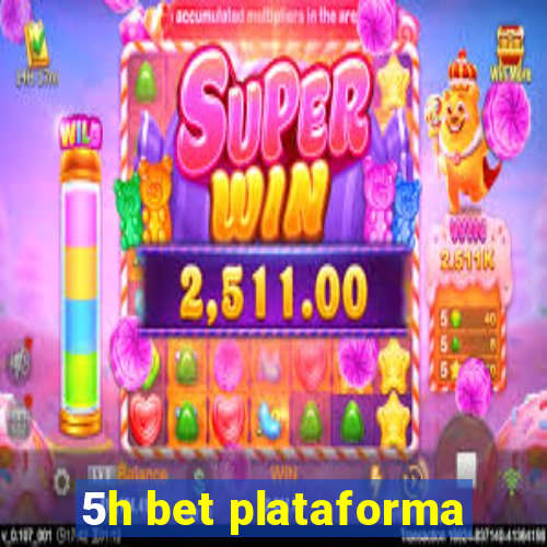 5h bet plataforma