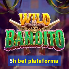 5h bet plataforma
