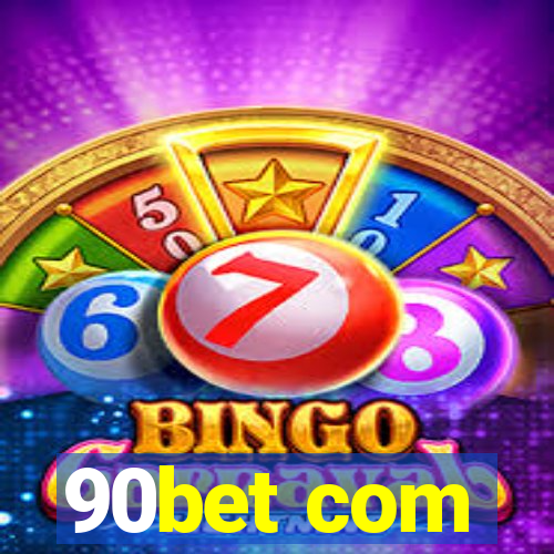 90bet com
