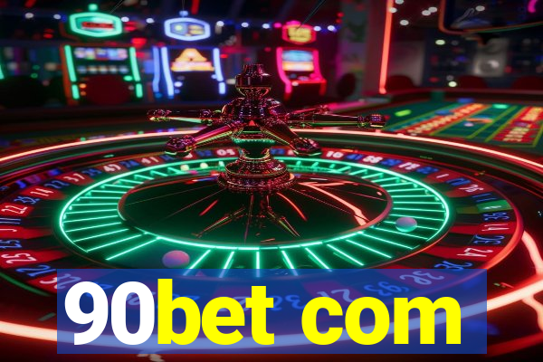 90bet com