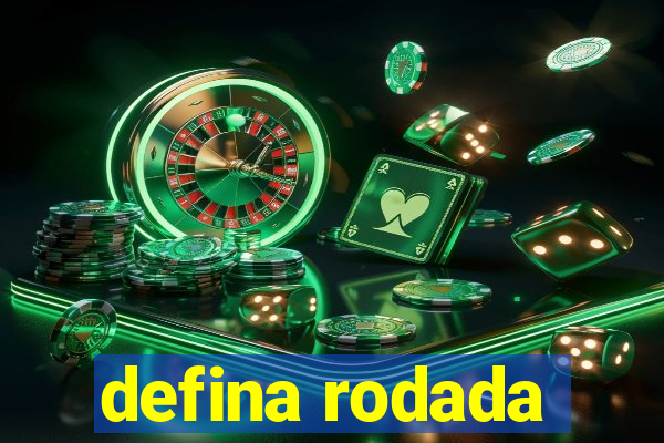 defina rodada