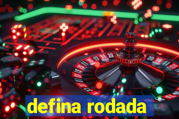 defina rodada