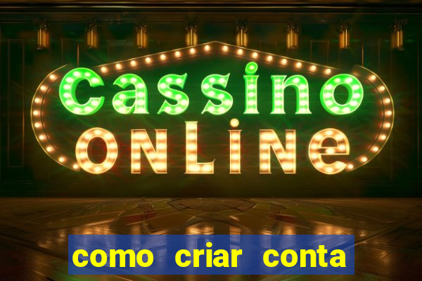 como criar conta no jogo do tigre