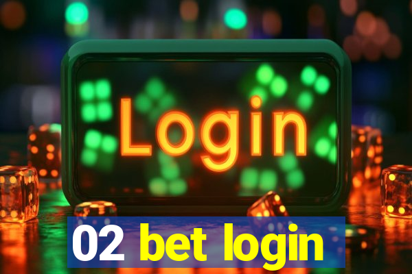 02 bet login