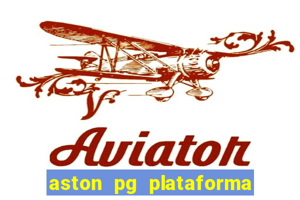 aston pg plataforma de jogos