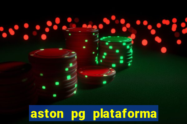 aston pg plataforma de jogos