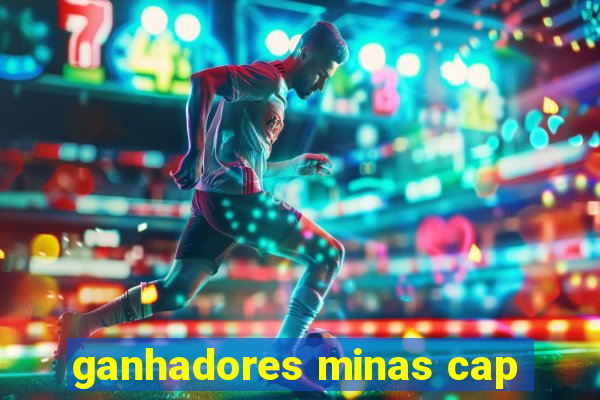 ganhadores minas cap