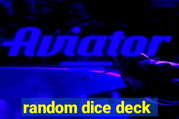 random dice deck