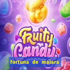 fortuna de maiara e maraisa