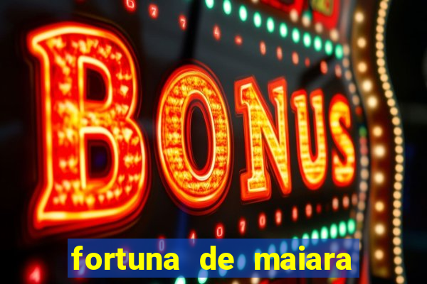 fortuna de maiara e maraisa