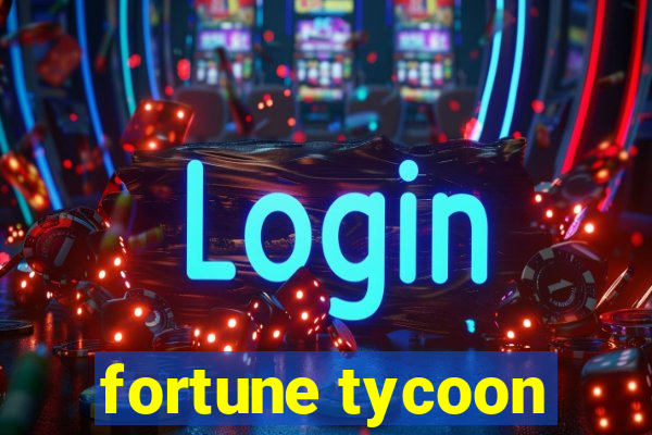 fortune tycoon