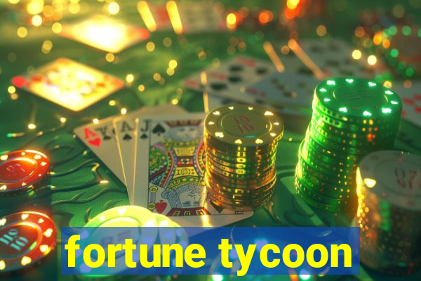 fortune tycoon