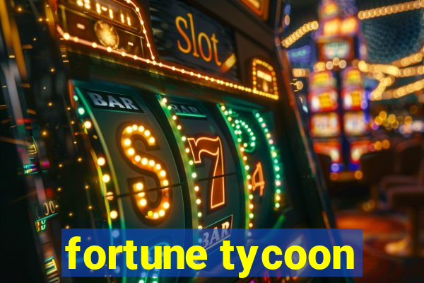 fortune tycoon