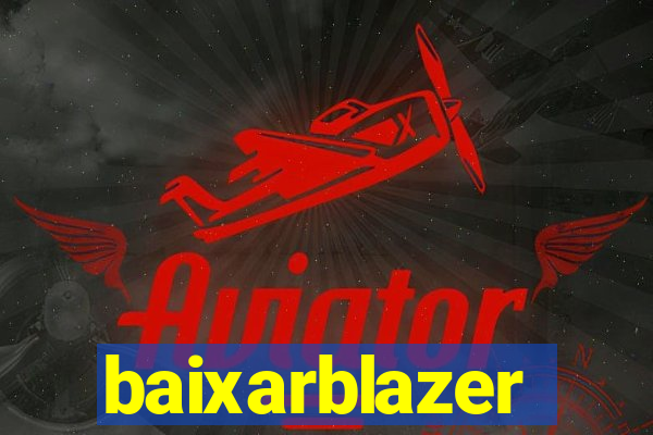 baixarblazer