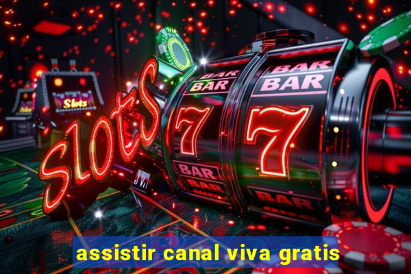 assistir canal viva gratis