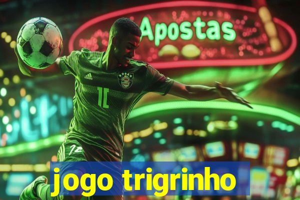 jogo trigrinho
