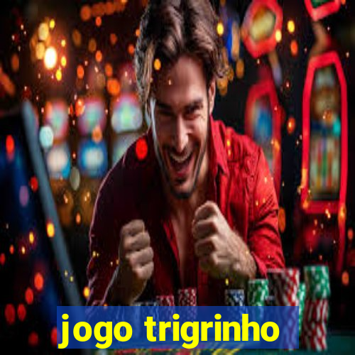 jogo trigrinho