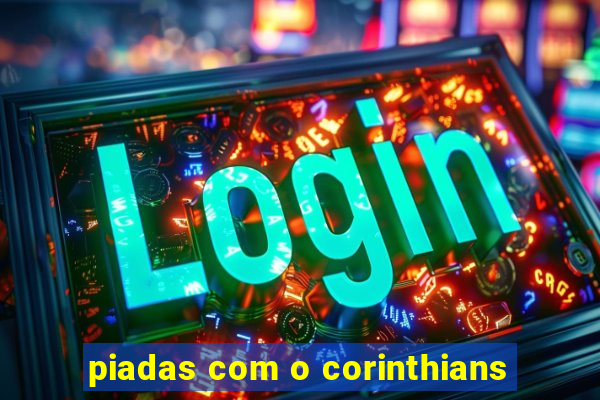 piadas com o corinthians